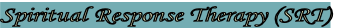 Spiritual Response Therapy (SRT)